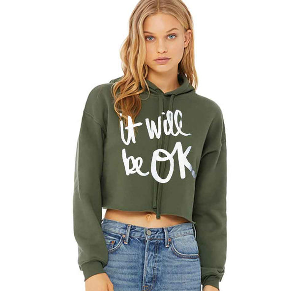 It Will be OK - Fleece Crop Hoodie