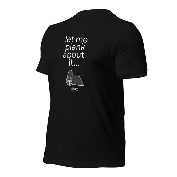 Let Me Plank Unisex Cotton T-Shirt