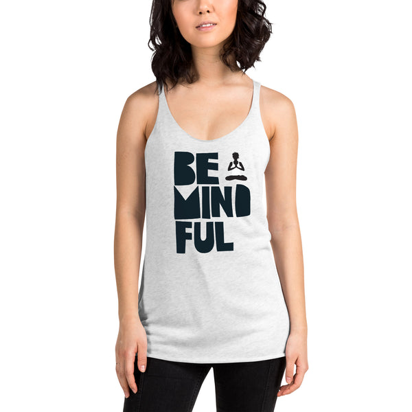 Be Mindful - Women's Racerback Tank