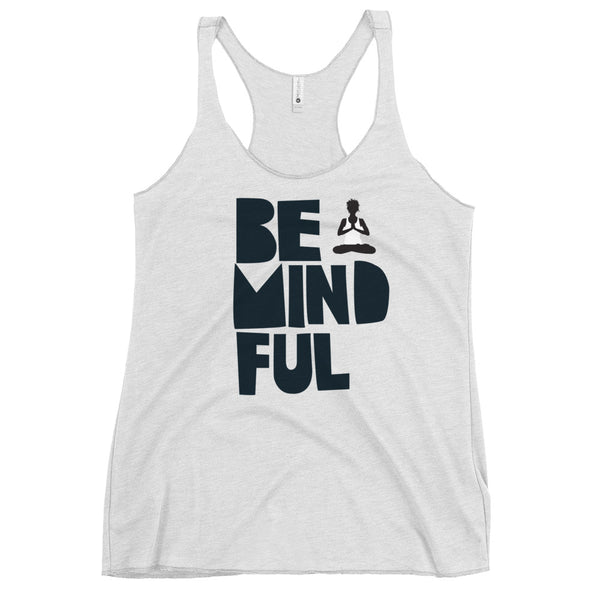 Be Mindful - Women's Racerback Tank